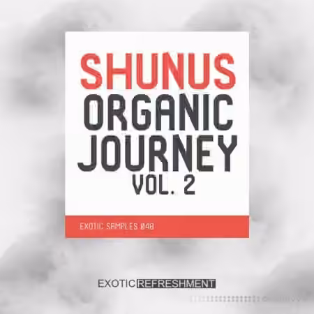 Exotic Refreshment Shunus Organic Journey Vol.2 [WAV]