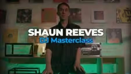 FaderPro Shaun Reeves DJ Masterclass [TUTORiAL]