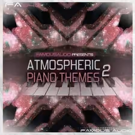 Famous Audio Atmospheric Piano Themes 2 [WAV, MiDi]