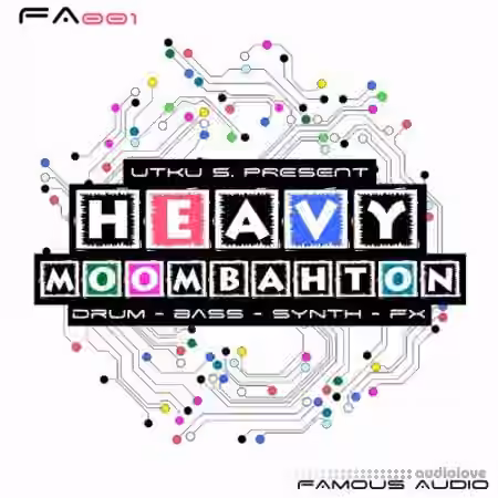 Famous Audio Heavy Moombahton [WAV]