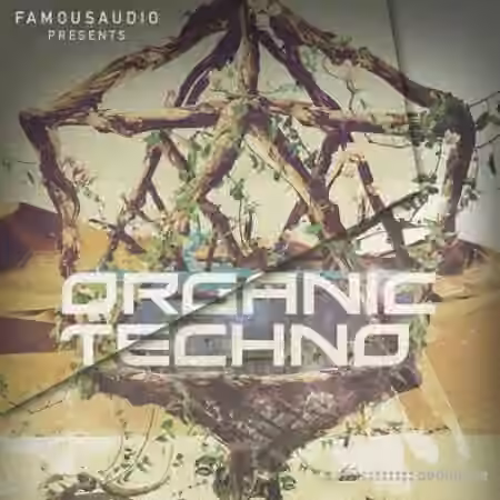 Famous Audio Organic Techno [WAV]