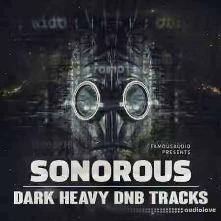 Famous Audio Sonorous Dark Heavy DnB Tracks [WAV]