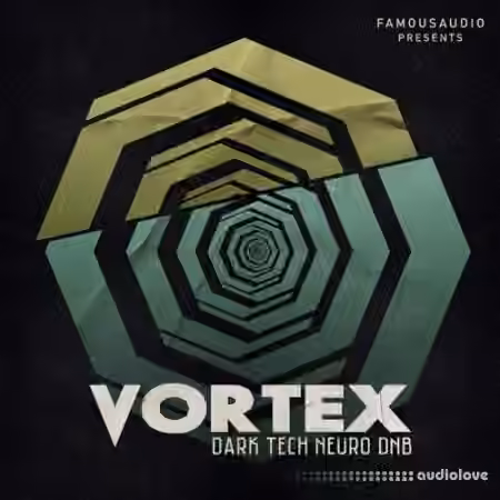 Famous Audio Vortex Dark Tech Neuro DnB [WAV]