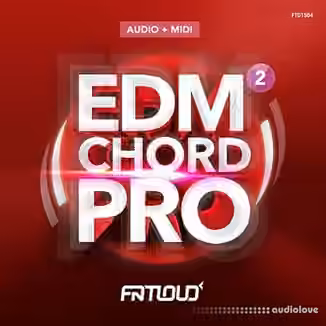 FatLoud EDM Chord Pro 2 [WAV, MiDi, AiFF]