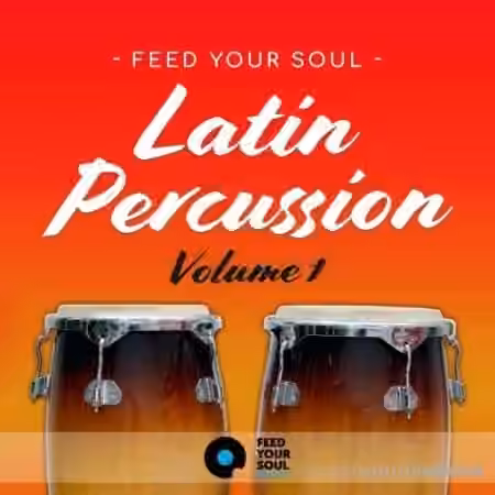 Feed Your Soul Music Feed Your Soul Latin Percussion Volume 1 [WAV]