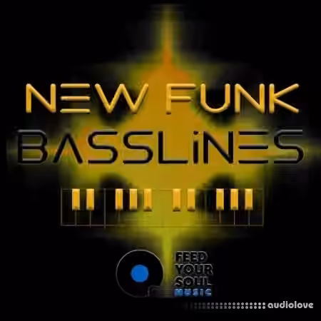 Feed Your Soul Music Feed Your Soul New Funk Basslines [WAV]
