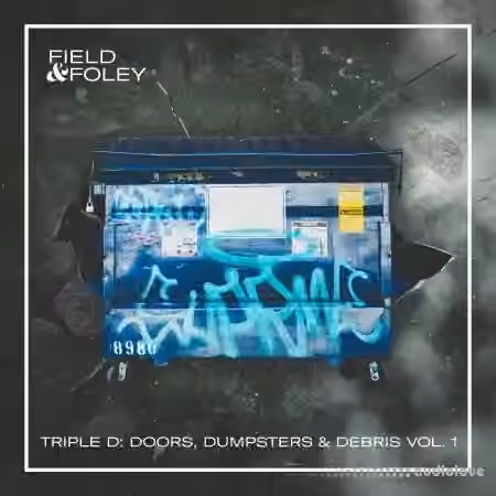Field and Foley Triple D Doors, Dumpsters and Debris Vol.1 [WAV]