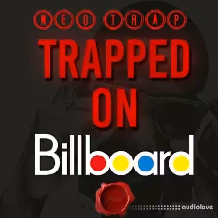 Fox Samples Neo Trap Trapped On Billboard [WAV, MiDi]