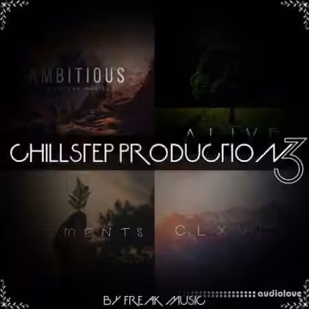 Freak Music Chillstep Production 3 [WAV, MiDi, Synth Presets]
