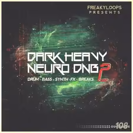 Freaky Loops Dark Heavy Neuro DnB Vol.2 [WAV]