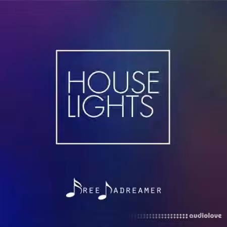 Free Dadreamer House Lights [WAV]
