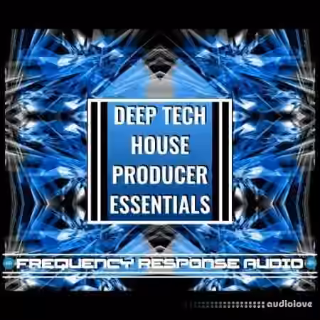 Frequency Response Audio Deep Tech House Producer Esssentials [WAV]