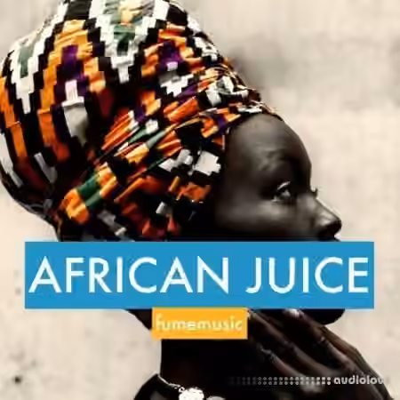 Fume Music African Juice [WAV]