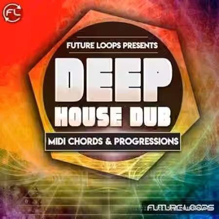 Future Loops Deep House Dub MIDI Chords and Progressions [WAV, MiDi]