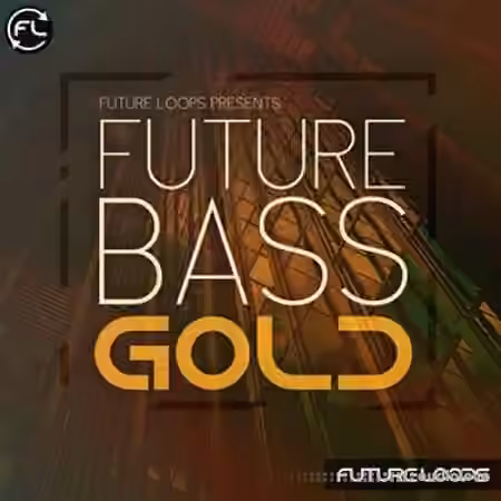 Future Loops Future Bass Gold [WAV, MiDi]