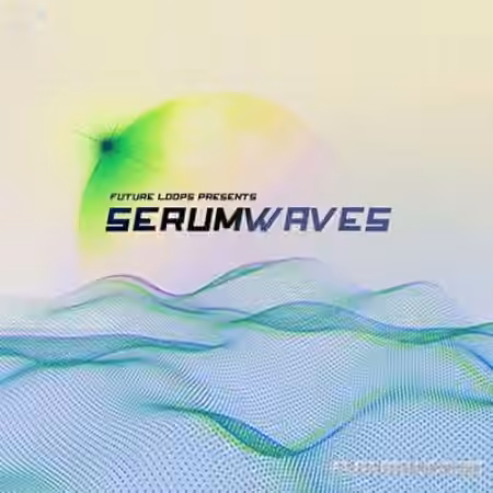 Future Loops Serumwaves [Synth Presets]