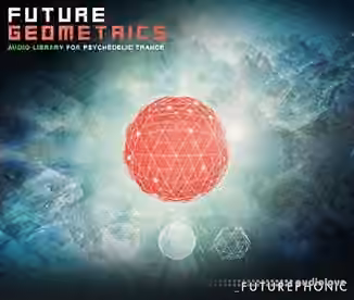 Futurephonic Future Geometrics Audio Library for Psychedelic Trance [WAV]