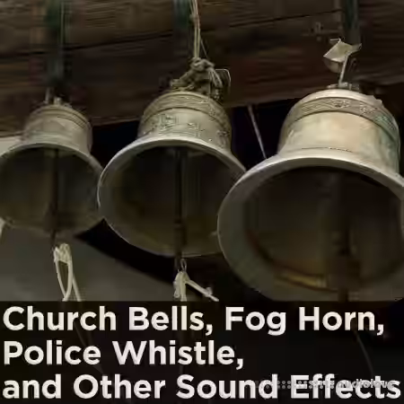 FX Players Church Bells, Fog Horn, Police Whistle, And Other Sound Effects [FLAC]