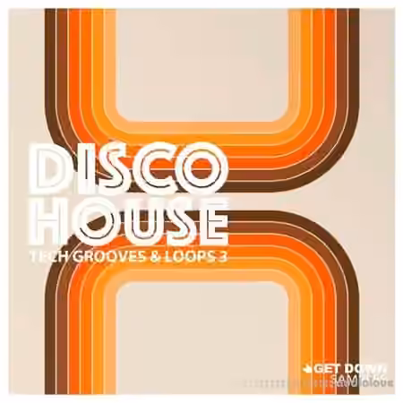 Get Down Samples Disco House Tech Grooves Vol 3 [WAV, MiDi]