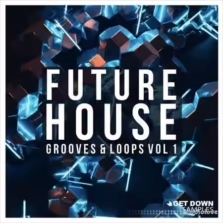 Get Down Samples Future House Grooves & Loops [WAV]