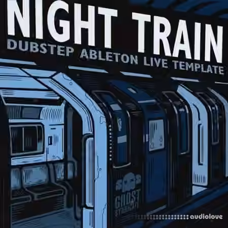 Ghost Syndicate Audio Night Train [DAW Templates]