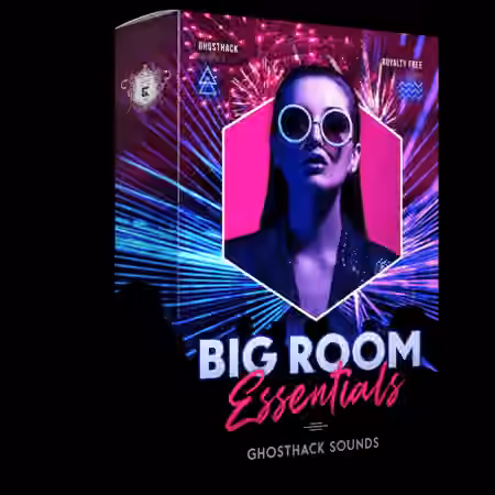 Ghosthack Big Room Essentials [WAV, MiDi, Synth Presets]
