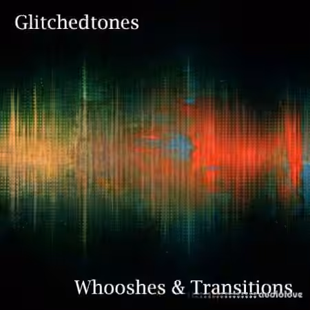 Glitchedtones Whooshes and Transitions [WAV]