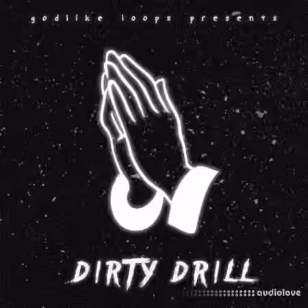 Godlike Loops Dirty Drill [WAV, MiDi]