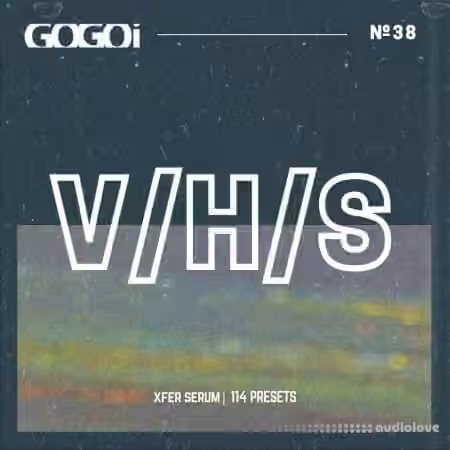 GOGOi VHS [Synth Presets]