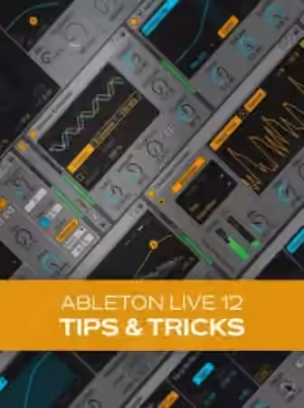 Groove3 Ableton Live 12 Tips and Tricks [TUTORiAL]