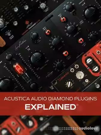 Groove3 Acustica Audio Diamond Plug-ins Explained [TUTORiAL]