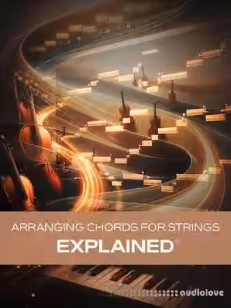 Groove3 Arranging Chords for Strings Explained [TUTORiAL]