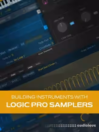Groove3 Building Instruments with Logic Pro Samplers [TUTORiAL]