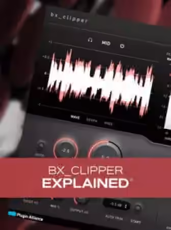 Groove3 bx_clipper Explained [TUTORiAL]