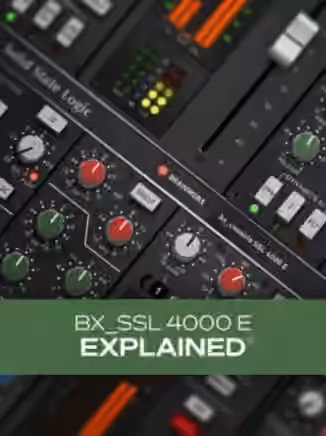 Groove3 bx_SSL 4000 E Explained [TUTORiAL]
