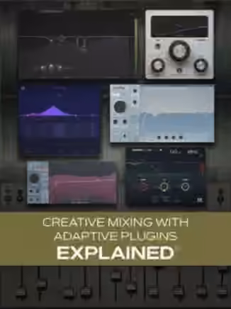 Groove3 Creative Mixing with Adaptive Plugins Explained [TUTORiAL]