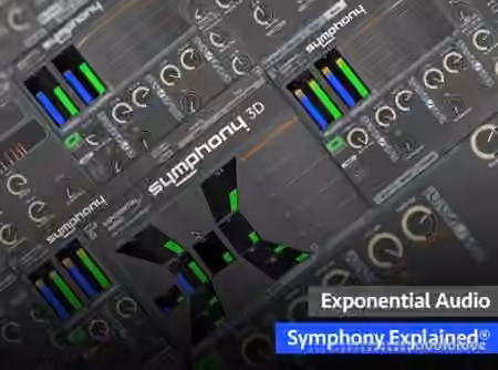 Groove3 Exponential Audio Symphony Explained [TUTORiAL]