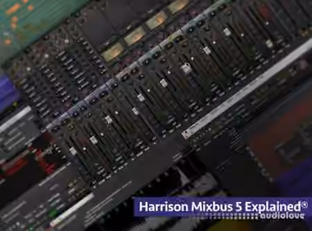 Groove3 Harrison Mixbus 5 Explained [TUTORiAL]