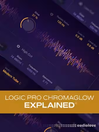 Groove3 Logic Pro ChromaGlow Explained [TUTORiAL]