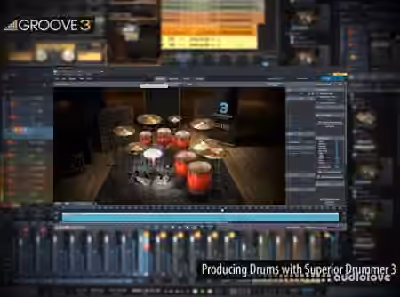 Groove3 Producing Drums with Superior Drummer 3 [TUTORiAL]