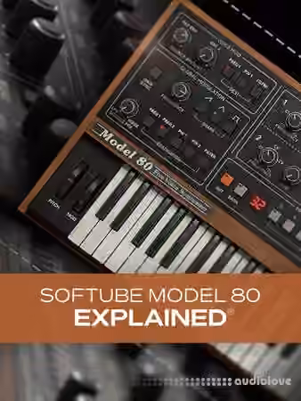 Groove3 Softube Model 80 Explained [TUTORiAL]