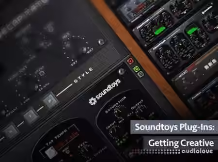Groove3 Soundtoys Plug-Ins Getting Creative [TUTORiAL]