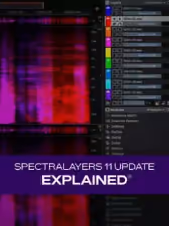 Groove3 SpectraLayers 11 Update Explained [TUTORiAL]