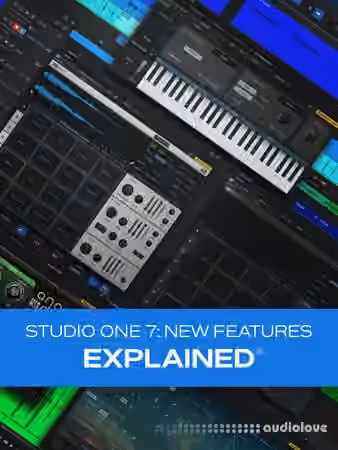 Groove3 Studio One 7: New Features Explained [TUTORiAL]