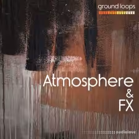 Ground Loops Atmosphere and Fx Vol.1 [WAV]
