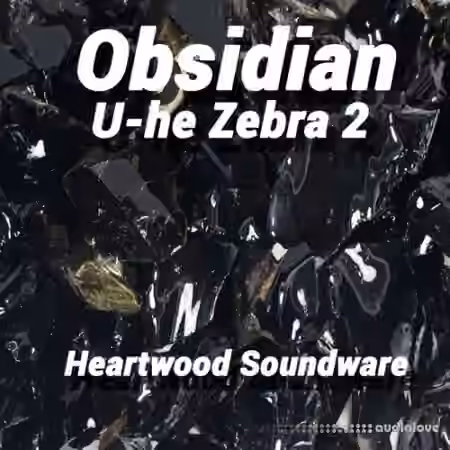 Heartwood Soundware Obsidian [Synth Presets]