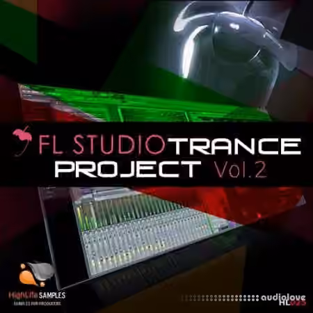 HighLife Samples FL Studio Trance Project Vol.2 [DAW Templates]