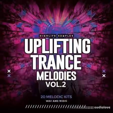 HighLife Samples Uplifting Trance Melodies Vol.2 [WAV, MiDi]
