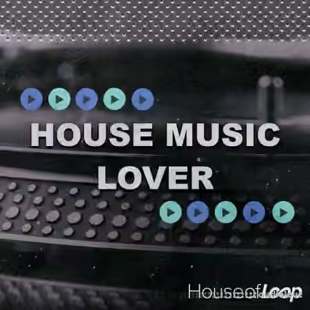 House Of Loop House Music Lover [MULTiFORMAT]