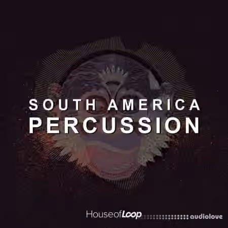House Of Loop South America Percussion [WAV]
